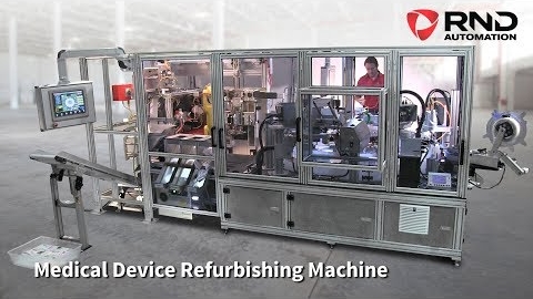 RND Automation's Medical Device Refurbishing Machine
